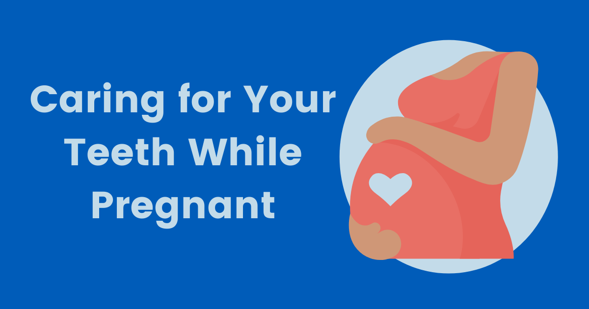 Caring for Your Teeth While Pregnant Fargo Dentist
